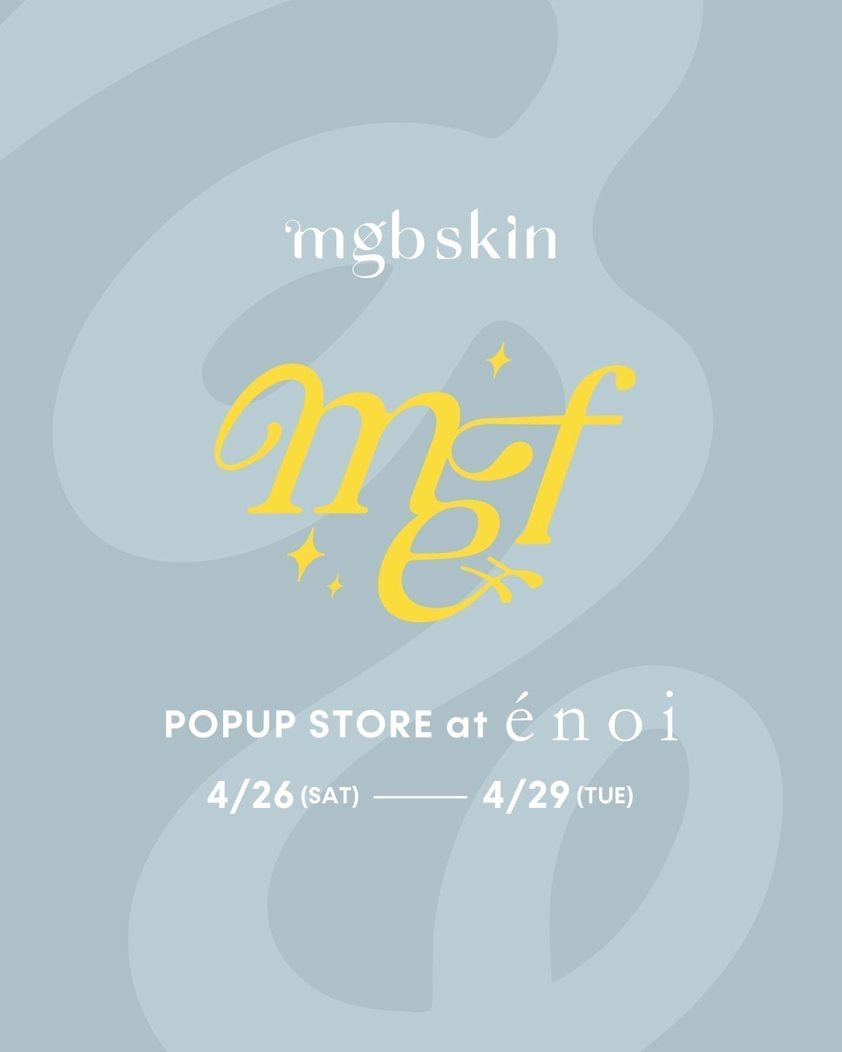 \✨追加情報解禁✨/<br>🩶mgb skin×énoi POPUP 開催決定💛